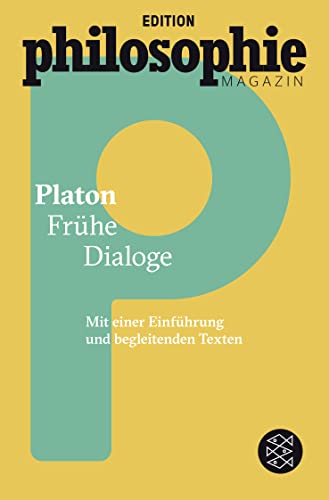 Frühe Dialoge: (Mit Begleittexten vom Philosophie Magazin) von FISCHERVERLAGE